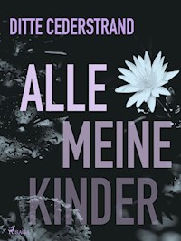 Alle meine Kinder - Ditte Cederstrand - ebook