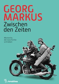 Zwischen den Zeiten - Georg Markus - ebook