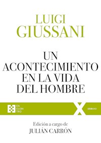 Un acontecimiento en la vida del hombre - Giussani Luigi - ebook
