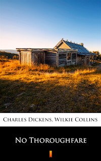 No Thoroughfare - Dickens Charles, Collins Wilkie - ebook