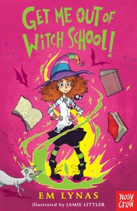 Get Me Out of Witch School! - Lynas Em - ebook