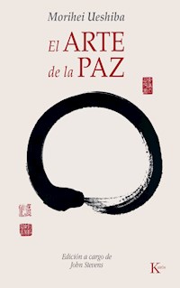 El arte de la paz - Morihei Ueshiba - ebook