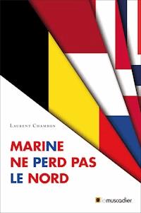 Marine ne perd pas le Nord - Laurent Chambon - ebook