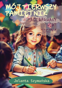 Mój pierwszy pamiętnik - Szymańska Jolanta - książka