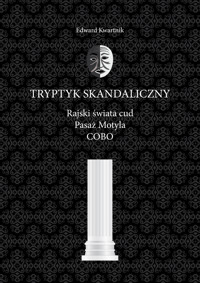 Tryptyk skandaliczny - Kwartnik Edward - ebook + książka