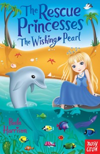 The Rescue Princesses: The Wishing Pearl - Paula Harrison - ebook