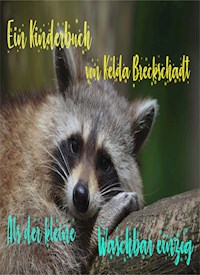 Als der kleine Waschbär einzog - Kelda Breckschadt - ebook
