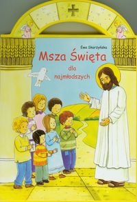 Msza Święta dla najmłodszych - Skarżyńska Ewa - książka