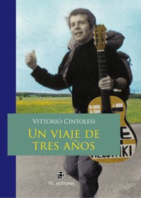 Un viaje de tres años - Vittorio Cintolesi - ebook