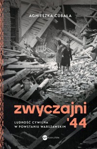 Zwyczajni '44 - Agnieszka Cubała - książka