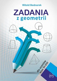 Zadania z geometrii dla uczniów klas VI-VIII - Witold Bednarek - książka