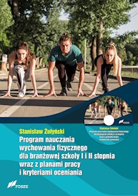 Program nauczania wychowania fizycznego dla branżowej szkoły I i II stopnia wraz z planami pracy i kryteriami oceniania - Żołyński Stanisław - książka