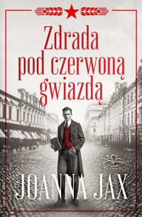 Zdrada pod czerwoną gwiazdą - Joanna Jax - ebook + audiobook + książka