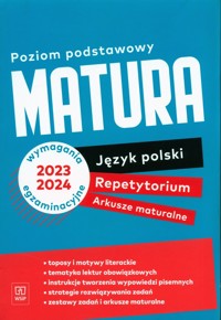 Matura Język polski Repetytorium Arkusze maturalne Poziom podstawowy -  - książka