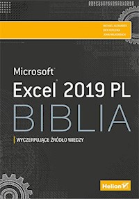 Excel 2019 PL. Biblia - Michael Alexander, Richard Kusleika, John Walkenbach - książka