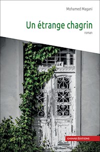 Un étrange chagrin - Mohamed Magani - ebook