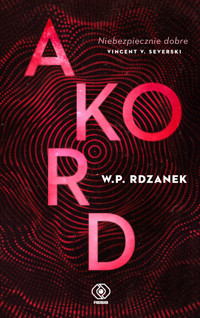 AI-gent. Mroczne kody. Akord - Rdzanek W.P. - ebook + audiobook
