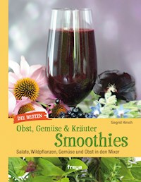 Die besten Gemüse- & Kräuter-Smoothies - Siegrid Hirsch - ebook
