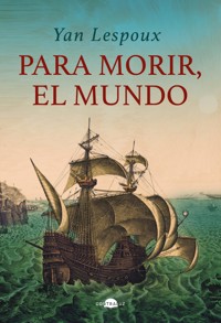 Para morir, el mundo - Yan Lespoux - ebook