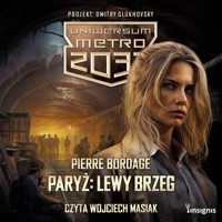 Uniwersum Metro 2033: Paryż. Lewy Brzeg - Bordage Pierre - ebook + audiobook