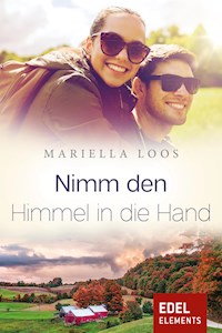 Nimm den Himmel in die Hand - Mariella Loos - ebook