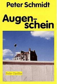Augenschein - Peter  Schmidt - ebook