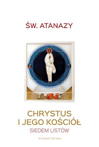 Chrystus i Jego Kościół - Anastazy Wielki - książka