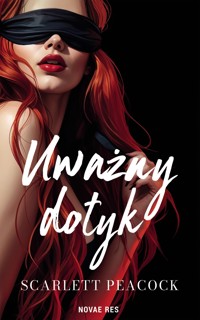 Uważny dotyk. Gabinet zmysłów. Tom 1 - Scarlett Peacock - ebook + audiobook