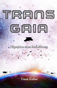 Trans Gaia - Frank Kallies - ebook