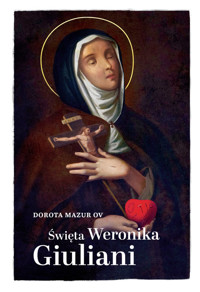 Święta Weronika Giuliani - Mazur Dorota - książka