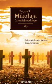 Przypadki Mikołaja Człowiekowskiego - M.J. - ebook + książka