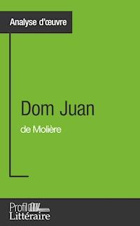 Dom Juan de Molière (Analyse approfondie) - Marianne Lesage - ebook