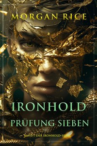 Ironhold: Prüfung Sieben (Band 7 der Ironhold-Serie) - Rice Morgan - ebook