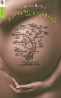 Murzyni we Florencji - Vedrana Rudan - książka