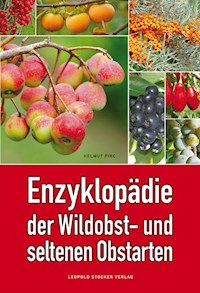 Enzyklopädie der Wildobst- und seltenen Obstarten - Dr. Helmut Pirc - ebook