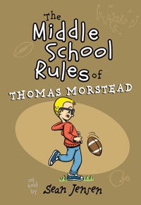 The Middle School Rules of Thomas Morstead - Sean Jensen - ebook