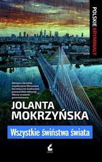 Wszystkie świństwa świata - Jolanta Mokrzyńska - książka