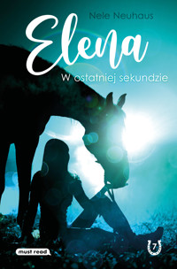Elena. W ostatniej sekundzie - Nele Neuhaus - ebook + książka