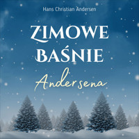 Zimowe baśnie Andersena - Hans Christian Andersen - ebook + audiobook