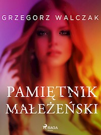 Pamiętnik małżeński - Grzegorz Walczak - ebook + audiobook