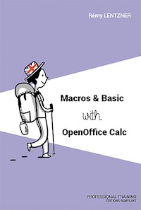 Macros & Basic with OpenOffice Calc - Rémy Lentzner - ebook