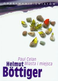 Paul Celan Miasta i miejsca - Bottiger Helmut - książka