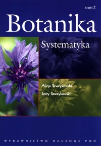 Botanika Tom 2 Systematyka - Szweykowska Alicja, Szweykowski Jerzy - książka