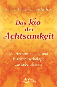 Das Tao der Achtsamkeit - Sandra Waldermann-Scherhak - ebook
