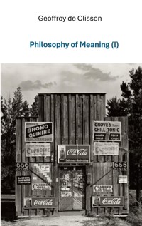 Philosophy of Meaning I - Geoffroy de Clisson - ebook