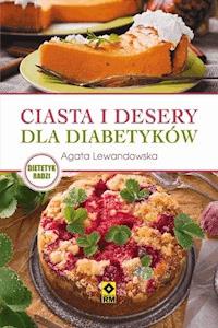 Ciasta i desery dla diabetyków - Agata Lewandowska - ebook + książka