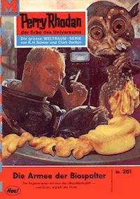 Perry Rhodan 251: Die Armee der Biospalter -  william voltz - ebook