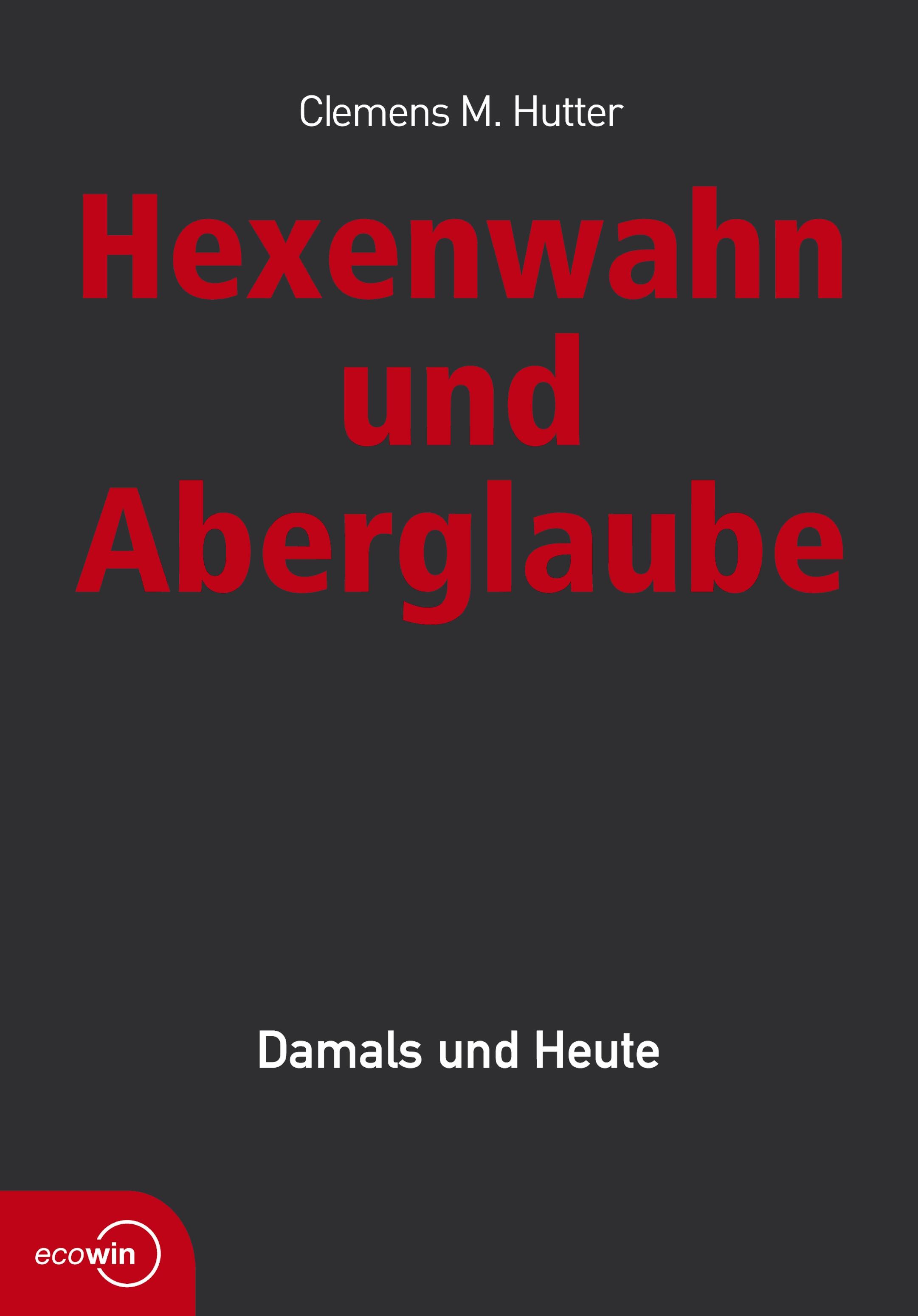 Hexenwahn und Aberglaube