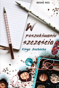 W poszukiwaniu szczęścia - Kinga Suchecka - ebook + audiobook + książka