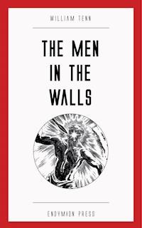 The Men in the Walls - William Tenn - ebook